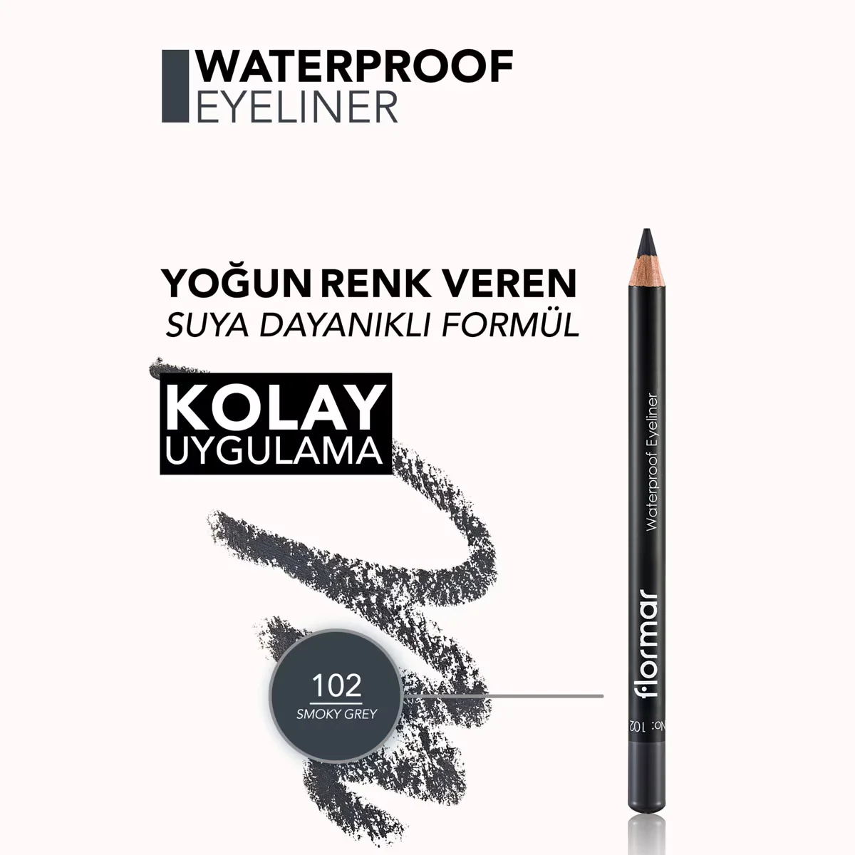 Flormar Waterproof Eyeliner 102 smoky Gray